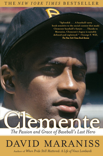 Clemente: The Passion and Grace of Baseball's Last Hero book cover by David Maraniss