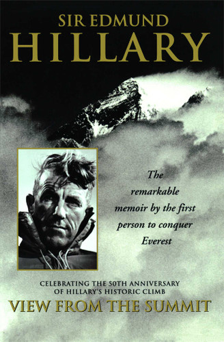 View from the Summit: The Remarkable Memoir by the First Person to Conquer Everest book cover by Sir Edmund Hillary
