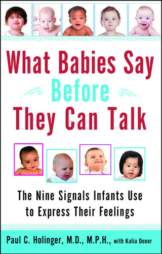 What Babies Say Before They Can Talk: The Nine Signals Infants Use to Express Their Feelings book cover by Paul Holinger