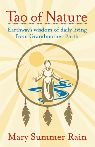Tao of Nature: Earthway's Wisdom of Daily Living from Grandmother Earth book cover by Mary Summer Rain