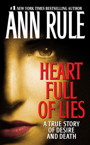 Heart Full of Lies: A True Story of Desire and Death book cover by Ann Rule