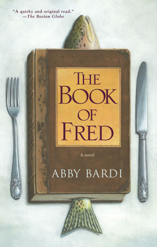 The Book of Fred: A Novel book cover by Abby Bardi