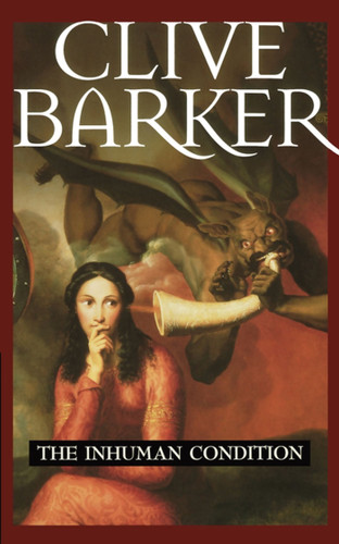 The Inhuman Condition book cover by Clive Barker