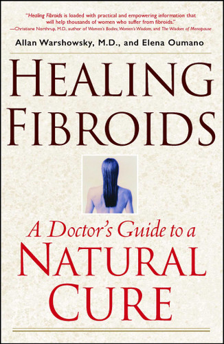 Healing Fibroids: A Doctor's Guide to a Natural Cure book cover by Allan Warshowsky