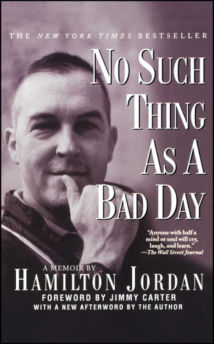 No Such Thing as a Bad Day book cover by Hamilton Jordan