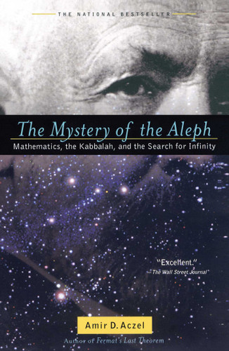 The Mystery of the Aleph: Mathematics, the Kabbalah, and the Search for Infinity book cover by Amir  D. Aczel