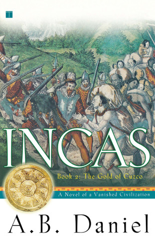 Incas: Book Two: The Gold of Cuzco book cover by A.B. Daniel