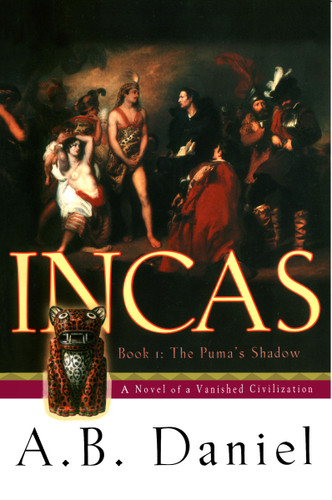 Incas: Book One: The Puma's Shadow book cover by A.B. Daniel