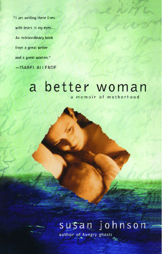 A Better Woman: A Memoir of Motherhood book cover by Susan Johnson