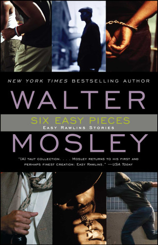 Six Easy Pieces: Easy Rawlins Stories (Easy Rawlins Mystery) book cover by Walter Mosley