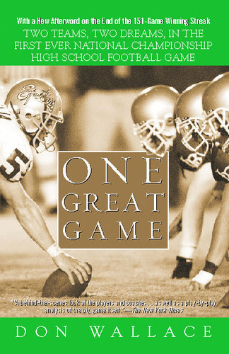 One Great Game: Two Teams, Two Dreams, in the First Ever National Championship High School Football Game book cover by Don Wallace