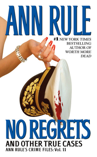 No Regrets: Ann Rule's Crime Files: Volume 11 (Ann Rule's Crime Files) book cover by Ann Rule