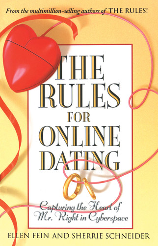 The Rules for Online Dating: Capturing the Heart of Mr. Right in Cyberspace book cover by Ellen Fein, Sherrie Schneider