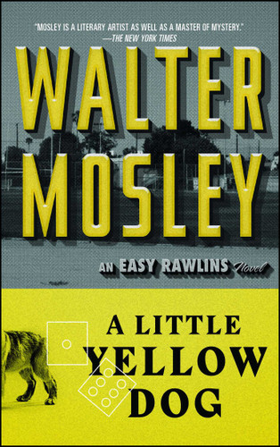 A Little Yellow Dog: An Easy Rawlins Novel (Easy Rawlins Mystery) book cover by Walter Mosley