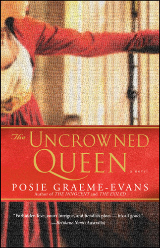 The Uncrowned Queen: A Novel (The Anne Trilogy) book cover by Posie Graeme-Evans