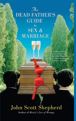 The Dead Father's Guide to Sex & Marriage book cover by John Scott Shepherd