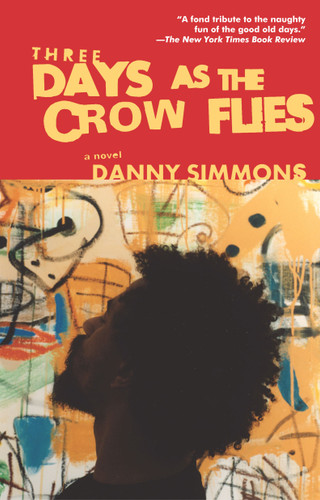 Three Days As the Crow Flies: A Novel book cover by Danny Simmons