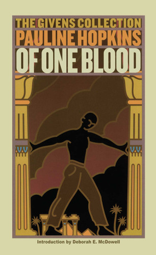 Of One Blood: Or, the Hidden Self: The Givens Collection book cover by Pauline Hopkins