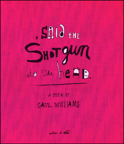 , said the shotgun to the head. book cover by Saul Williams
