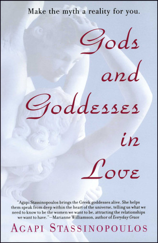 Gods and Goddesses in Love: Making the Myth a Reality for You book cover by Agapi Stassinopoulos