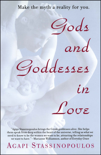 Gods and Goddesses in Love: Making the Myth a Reality for You book cover by Agapi Stassinopoulos