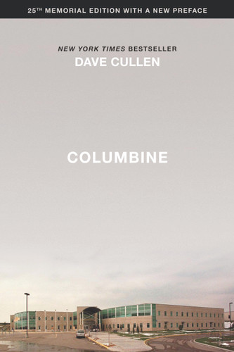 Columbine 25th Anniversary Memorial Edition book cover by Dave Cullen