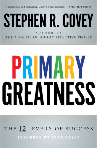 Primary Greatness: The 12 Levers of Success book cover by Stephen R. Covey