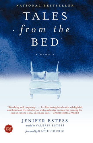 Tales from the Bed: A Memoir book cover by Jenifer Estess