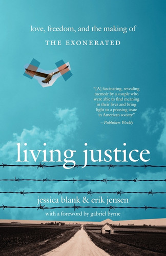 Living Justice: Love, Freedom, and the Making of The Exonerated book cover by Jessica Blank, Erik Jensen