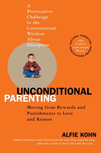 Unconditional Parenting: Moving from Rewards and Punishments to Love and Reason book cover by Alfie Kohn