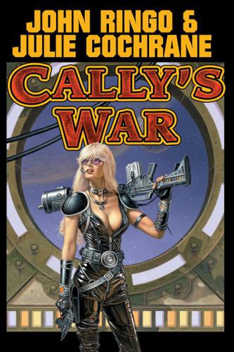 Cally's War book cover by John Ringo, Julie Cochrane