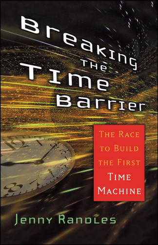 Breaking the Time Barrier: The Race to Build the First Time Machine book cover by Jenny Randles
