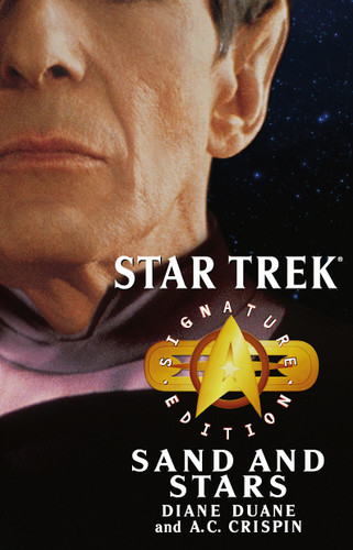 Star Trek: Signature Edition: Sand and Stars (Star Trek: The Original Series) book cover by Diane Duane, A.C. Crispin