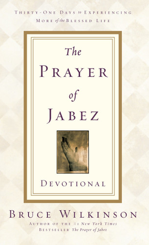 The Prayer of Jabez Devotional: Thirty-One Days to Experiencing More of the Blessed Life book cover by Bruce Wilkinson