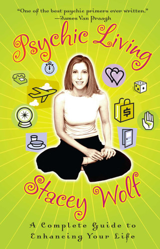 Psychic Living: A Complete Guide to Enhancing Your Life book cover by Stacey Wolf