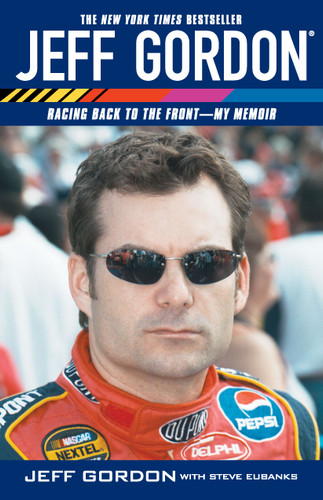 Jeff Gordon: Racing Back to the Front--My Memoir book cover by Jeff Gordon