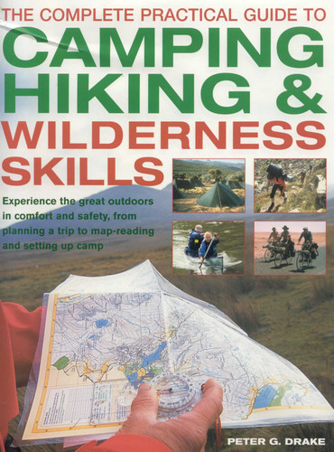 The Complete Practical Guide to Camping, Hiking & Wilderness Skills book cover by Peter G. Drake