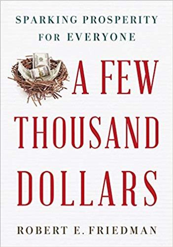 A Few Thousand Dollars: Sparking Prosperity for Everyone Cover