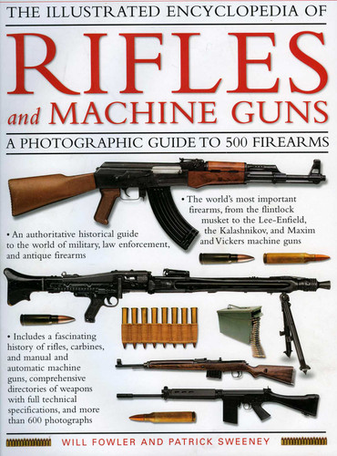 The Illustrated Encyclopedia of Rifles and Machine Guns book cover by 
