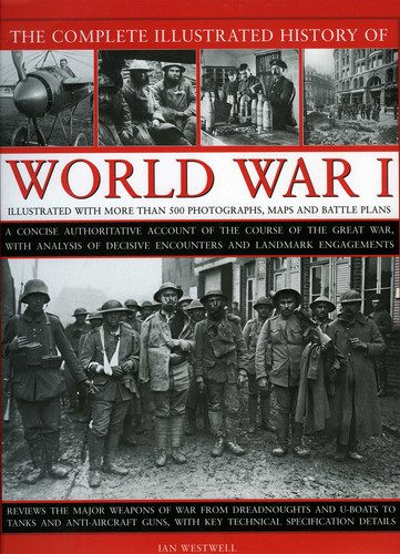 The Complete Illustrated History of World War One book cover by Ian Westwell