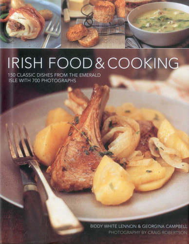 Irish Food & Cooking: Traditional Irish cuisine with over 150 delicious step-by-step recipes from the Emerald Isle book cover by Biddy White Lennon, Georgina Campbell