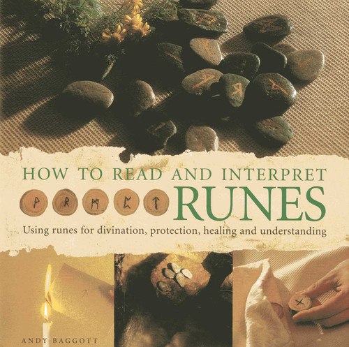 How to Read and Interpret Runes: Using runes for divination, protection, healing and understanding book cover by Andy Baggott