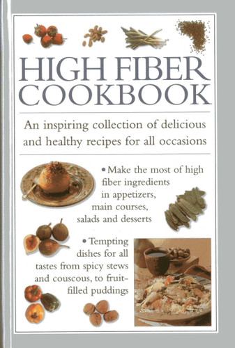 High Fibre Cookbook: An Inspiring Collection of Delicious and Healthy Recipes for All Occasions book cover by Valerie Ferguson