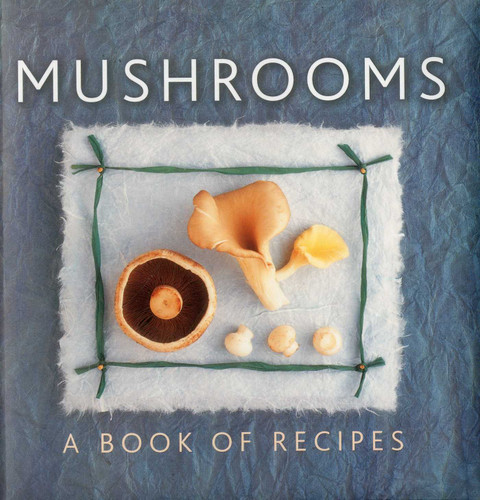 Mushrooms: A Book Of Recipes book cover by Helen Sudell