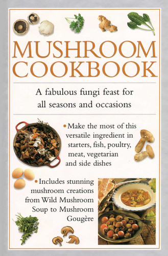 Mushroom Cookbook: A fabulous fungi feast for all seasons and occasions book cover by Valerie Ferguson