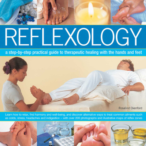 Reflexology: A Step-By-Step Practical Guide To Therapeutic Healing With The Hands And Feet book cover by Rosalind Oxenford