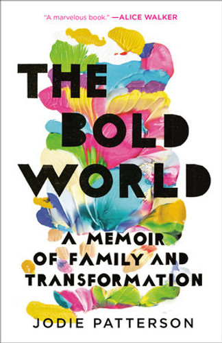 The Bold World: A Memoir of Family and Transformation