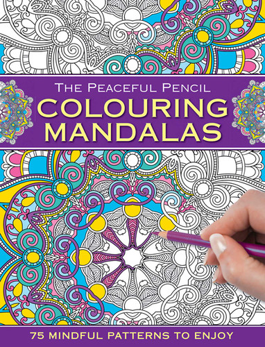 The Peaceful Pencil: Colouring Mandalas: 75 Mindful Designs To Colour In book cover by Peony Press
