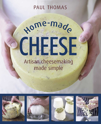 Home-Made Cheese: Artisan Cheesemaking Made Simple book cover by Paul Thomas