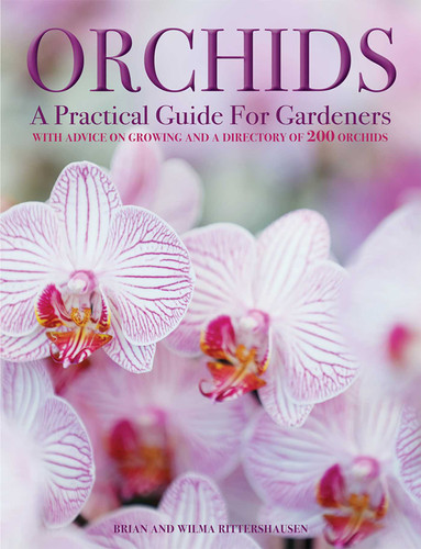 Orchids: A Practical Guide for Gardeners: With Advice On Growing, A Directory Of 200 Orchids, and 600 Color Photographs book cover by Brian Rittershausen, Wilma Rittershausen